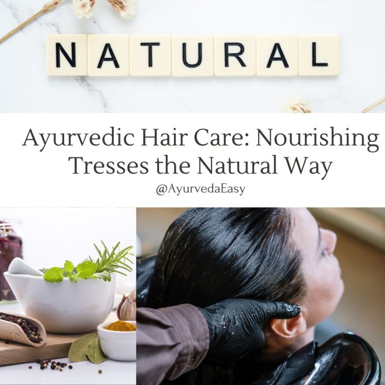 Ayurvedic Hair Care: Nourishing Tresses the Natural Way