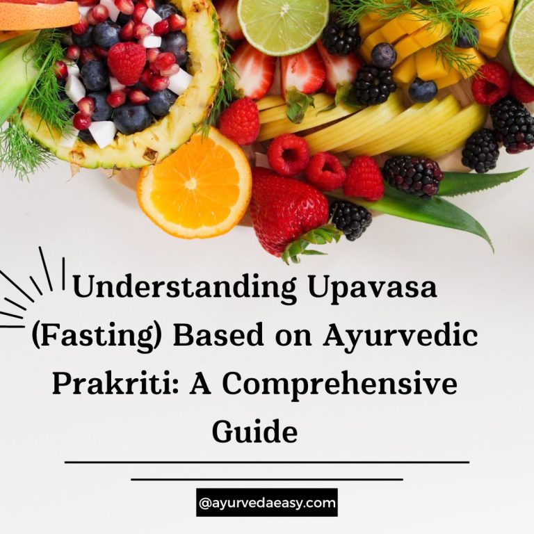 Understanding Upavasa (Fasting) Based on Ayurvedic Prakriti: A Comprehensive Guide